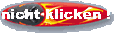 bitte hier nicht klicken !